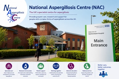 National Aspergillosis Centre (NAC) at Wythenshawe Hospital, Manchester, providing specialist NHS care, research and support for people with aspergillosis.